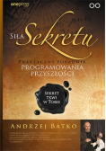 Siła Sekretu. Praktyczny poradnik programowania