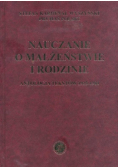 Nauczanie o małżeństwie i rodzinie Antologia tekstów 1925 - 1981