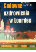Cudowne uzdrowienia w Lourdes