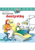 Mądra Mysz Mam przyjaciółkę dentystkę