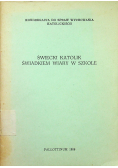 Świecki katolik świadkiem wiary w szkole