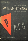 Obóz koncentracyjny Oświęcim - Brzezinka Auschwitz - Birkenau
