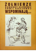 Żołnierze komendy głównej Armii Krajowej wspominają