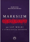 Marksizm kulturowy 50 lat walki z cywilizacją zachodu