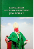 Encyklopedia nauczania społecznego Jana Pawła II
