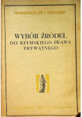 Wybór źródeł do rzymskiego prawa prywatnego 1947 r.