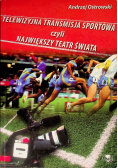 Telewizyjna transmisja sportowa czyli największy teatr świata