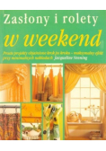 Zasłony i rolety w weekend