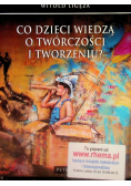 Co dzieci wiedzą o twórczości i tworzeniu