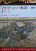 Wielkie Bitwy II Wojny Światowej  Wyspy Marshalla 1944 Operacja Flintlock