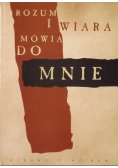 Rozum i wiara mówią do mnie