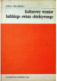 Kulturowy wymiar ludzkiego świata obiektywnego