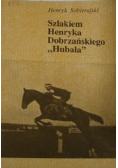 Szlakiem Henryka Dobrzańskiego Hubala