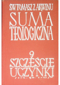 Suma teologiczna Tom 9 Szczęście uczynki
