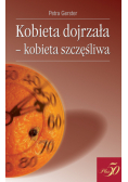 Kobieta dojrzała-kobieta szczęśliwa