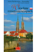 Wrocław miasto na wyspach
