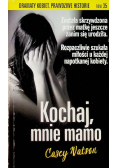 Dramaty kobiet, prawdziwe historie Tom 35 Kochaj mnie mamo