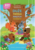 Duże troski małych zwierzątek