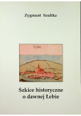 Szkice historyczne o dawnej Łebie