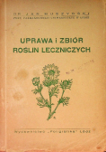 Uprawa i zbiór roślin leczniczych, 1947 r.