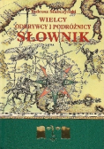 Wielcy odkrywcy i podróżnicy słownik