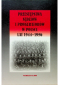 Przestępstwa sędziów i prokuratorów w Polsce lat 1944-1956