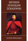 Hetman Stanisław Żółkiewski