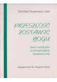 Przeszłość zostawić Bogu