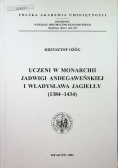 Uczeni w Monarchii Jadwigi Andegaweńskiej i Władysława Jagiełły