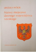 Nazwy miejscowe dawnego województwa rawskiego