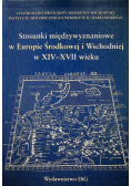 Stosunki międzywyznaniowe w Europie Środkowej i Wschodniej w XIV - XVII wieku