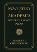 Nowe Ateny, albo Akademia wszelkiey scyencyi pełna  Tom 1