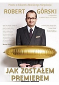 Jak zostałem premierem Rozmowy pełne Moralnego Niepokoju