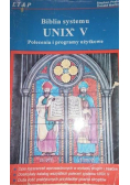 Biblia systemu UNIX V Polecenia i programy użytkowe
