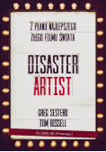 The disaster artist. Z Planu Najlepszego Złego Filmu Świata