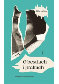 O bestiach i ptakach
