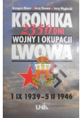 Kronika 2350 dni wojny i okupacji Lwowa