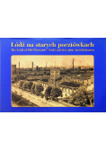 Łódź na starych pocztówkach