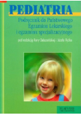 Pediatria Podręcznik do Państwowego Egzaminu Lekarskiego i egzaminu specjalizacyjnego