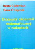 Elementy ekonomii matematycznej w zadaniach