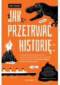 Jak przetrwać historię
