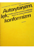 Autorytaryzm, lęk, konformizm