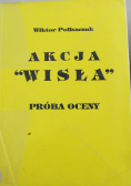 Akcja Wisła próba oceny