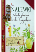 Nalewki Sekrety piwniczki brata Augustyna