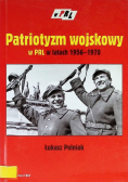 Patriotyzm wojskowy w PRL w latach 1956 1970