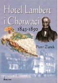 Hotel Lambert i Chorwaci 1843 - 1850
