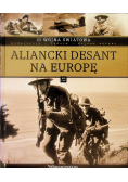 II wojna światowa Tom XVI Aliancki desant na Europę