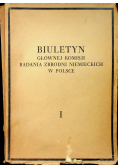 Biuletyn Głównej Komisji Badania Zbrodni Hitlerowskich w Polsce tom I 1946 r.