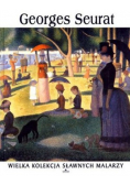 Wielka Kolekcja Sławnych Malarzy Tom  21 Georges Seurat