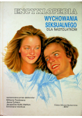 Encyklopedia wychowania seksualnego dla nastolatków